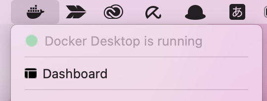 メニューバーにDockerが表示され、「Docker Desktop is running」となっている